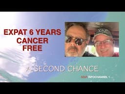 EXPAT CANCER SURVIOR CELEBRATES 6 YEARS IN ASIA - and what the journey lessons were.