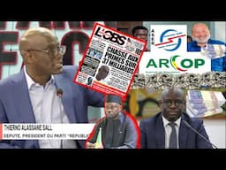 Scandale 37 Milliards Arcop et Aser :Surprenantes révélations de Thierno Alassane Sall...