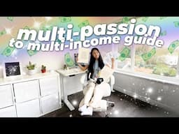 How to turn multiple passions into your dream business 🌈 step-by-step guide for multi-passionates