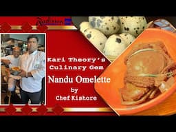Kari Theory's Culinary Gem: Nandu Omelette & Kaadai Muttai Curry | Radisson Blu by Chef Kishore