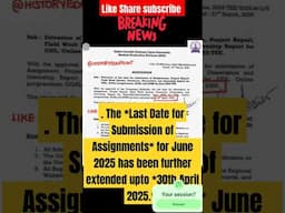 Last Date for Submission of Assignments for June 2025 has been further extended