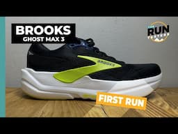 Brooks Ghost Max 3 First Run: Early impressions on Brooks' updated easy miler