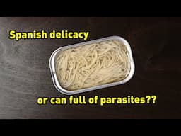 LITTLE BABY EELS for your SEACUTERIE BOARD I guess?? | Canned Fish Files Ep. 166