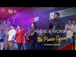 The Praise Squad | Praise & Worship (Afternoon Session) | LeadTalks Chennai 2024