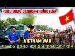 PUILU DHAO BANDUK THU HUYENA|| VIETNAM WAR STORY #labahansdah
