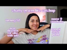 Chatty Unfiltered GRWM: Turning 30, New Era for Vibe With Ade, & Rest of 2025 Plans