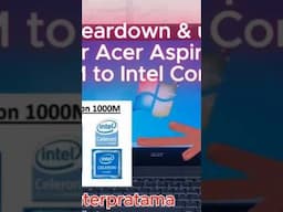 How to teardown & upgrade Processor Acer Aspire E431, Intel 1000M to Intel Core I3-2310M #computer