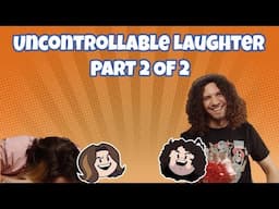 Uncontrollable Laughter P2  - Game Grumps Compilation (NYE Special)