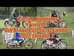 The Bill Brown Classic Scramble 2025 Racing Highlights Episode 2