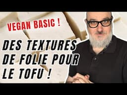 Vegan Basic :  3 Méthodes Pour une Meilleure Texture au Tofu ! 🌱💪
