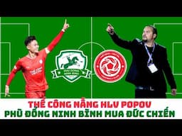 Đức Chiến - HLV Popov - Hoàng Đức - Thể Công Viettel vs Phù Đổng Ninh Bình