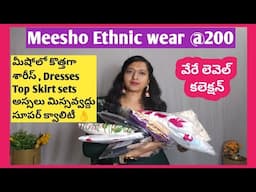 మీషోలో కొత్త శారీస్ ,Dresses,Top Skirt అస్సలు మిస్సవ్వద్దు/meesho ethnic wear haul in telugu @200