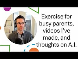Exercise, semiconductors, personal history, thoughts on artificial intelligence for research