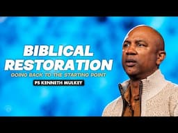 Biblical Restoration: Going Back to the Starting Point | Kenneth Mulkey | Cottonwood Church