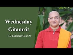 Wednesday Gitamrit Class | HG Sukumar Gaur Prabhu | 4.06.2025