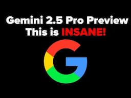 Google's NEW Gemini 2 5 Pro Preview is INSANE! Best Coding AI Model