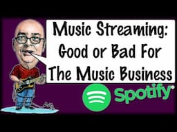 Music Streaming... Good or Bad For The Music Industry?