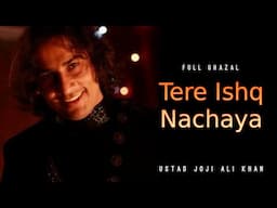 Tere Ishq Nachaya | by Ustad Joji Ali khan