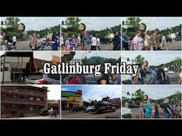 GATLINBURG Friday...The crowds are swelling...
