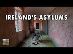 Exploring Ireland's Lunatic Asylum & Mental Hospital Heritage