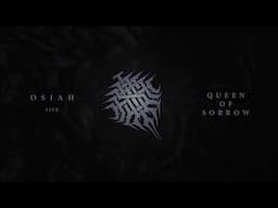 Osiah - Queen Of Sorrow (Live)