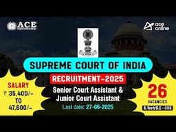 Supreme court of India Recruitment 2025 | Senior & Jr. Court Assistant | ACE Online