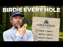 I Can’t Leave Until I Birdie EVERY Hole (Northwood Golf Club)