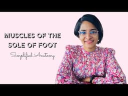 MUSCLES OF SOLE OF THE FOOT | ANATOMY | SIMPLIFIED