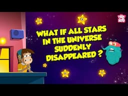 No More Twinkle Twinkle Little Star? ⭐ What if all Stars Disappeared? | World Without Stars