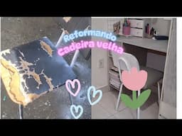 Reformando uma cadeira velha 💖