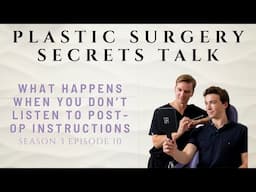 Psst.. What Happens When You Don't Follow Post-Op Instructions