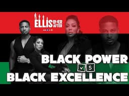Black Power vs Black Excellence