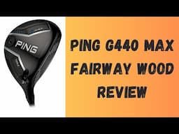 Ping G440 Fairway Wood Review. Maybe the best Fairway Wood Ping have made.