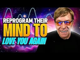Reprogram Their Mind To Love You Again | Telepathic Mind Hack Technique