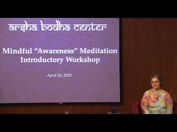Mindful Awareness Meditation – Introductory Workshop by Vasanthiji (Part 2)