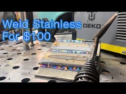 Stainless Steel Welding with the Cheapest Welder on Amazon