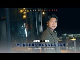 Aprilian - Menebus Kesalahan  (Official Music Video)