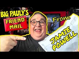 Big Pauly’s FRIEND MAIL from Jamie Powell