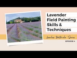 How to Paint a Lavender Field: Techniques for Depth, Texture, and Color - Episode 4
