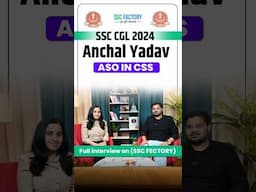 Aanchal Yadav | ASO in CSS | SSC CGL 2024 | SSC Factory