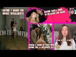 MARIO le fue INFIEL a DAFNNE?! DAFNNE Y MARIO oficialmente son NOVIOS!
