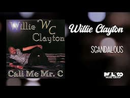 Willie Clayton - Scandalous