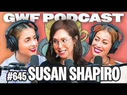 Toxic Female Friendship | Author Susan Shapiro Barash | Guys We F****d Podcast Ep. 645