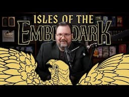 Isles of the Emberdark Preorder Live Now! + Weekly Update