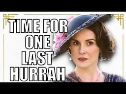 The Trailer For The Final Downton Abbey Movie Came Out And I Have No Idea What’s Happening