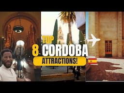 TOP 8 CORDOBA ATTRACTIONS. A DETAILED TRAVEL GUIDE WHEN TRAVELING TO SPAIN AND DOING TOP ACTIVITIES