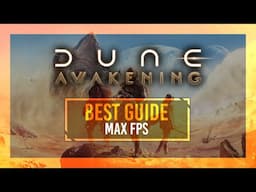 BEST Optimization Guide | Dune: Awakening | Max FPS | Best Settings