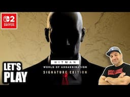 Is Hitman World of Assassination Signature Edition on Nintendo Switch 2 Worth it? Live Gameplay