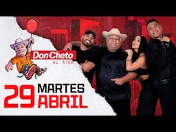 Don Cheto Al Aire En Vivo  🔴  - 29 de ABRIL