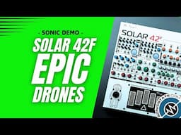 Epic Ambient Drone Machine - Elta Solar 42F - SonicDemo